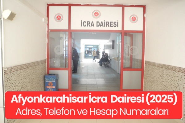 Afyonkarahisar İcra Dairesi: Adres, Telefon Numarası ve IBAN