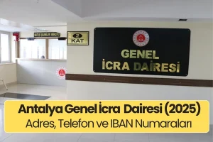 Antalya Genel İcra Dairesi: Adres, Telefon ve IBAN Numarası