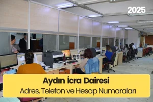 Aydın İcra Dairesi: Adres, Telefon ve IBAN Numarası (2025)