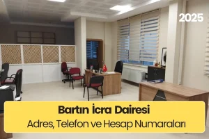 Bartın İcra Dairesi: Adres, Telefon ve IBAN Numarası