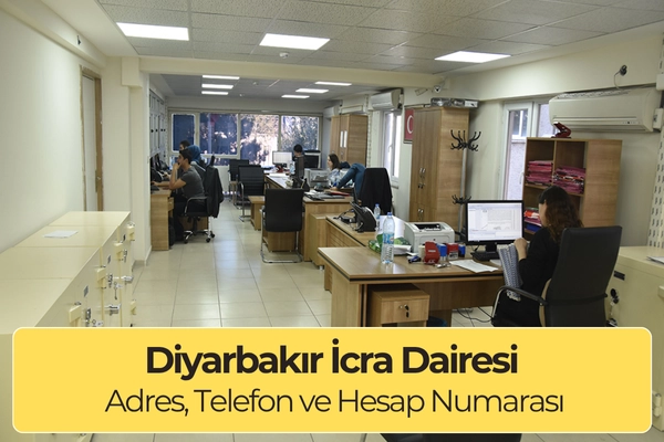 Diyarbakır İcra Dairesi: İletişim, Adres ve İBAN Numarası