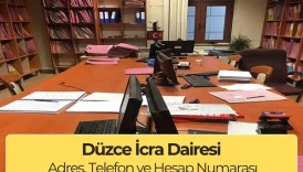 Düzce İcra Dairesi: Nerede, Adres ve Telefon Numarası