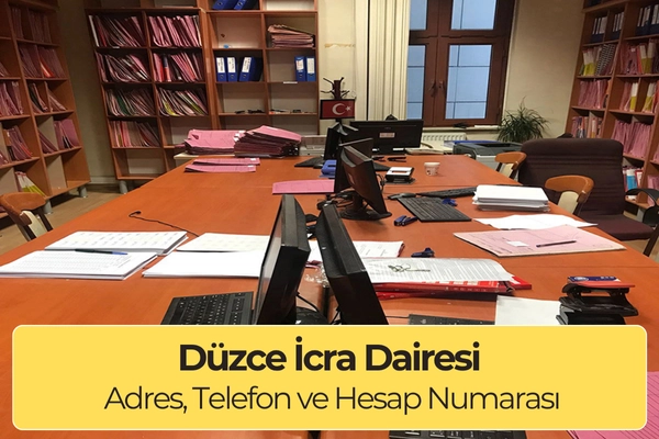 Düzce İcra Dairesi: Nerede, Adres ve Telefon Numarası