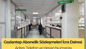 Gaziantep Abonelik Sözleşmeleri İcra Dairesi: İletişim