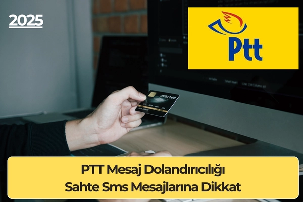 PTT Mesaj Dolandırıcılığı: Sahte Sms Mesajlarına Dikkat