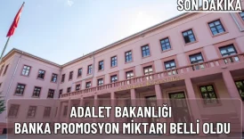 Adalet Bakanlığı Personeline 99.500 TL Promosyon Ödemesi 3 Adalet Bakanlığı Personeline 110 Bin TL Promosyon Ödemesi