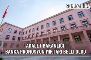 Adalet Bakanlığı Personeline 110 Bin TL Promosyon Ödemesi