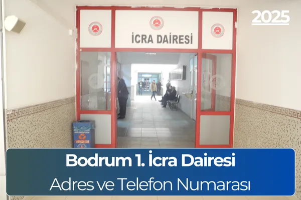 Bodrum 1. İcra Dairesi: Nerede, Telefon ve İban Numrarası