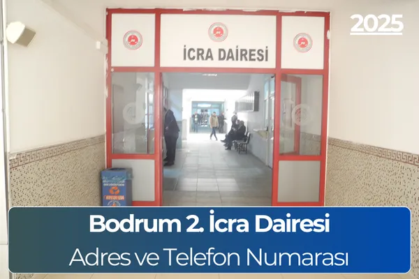 Bodrum 2. İcra Dairesi: Adres ve Hesap Numarası