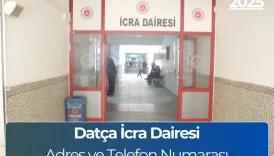 Datça İcra Dairesi: Adres ve Telefon Numarası
