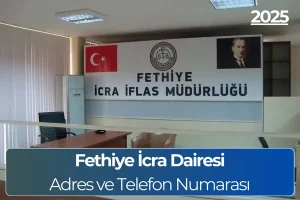 Fethiye İcra Dairesi: İletişim Numarası ve Çalışma Saatleri
