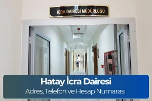 Hatay İcra Dairesi: Adres, Telefon ve Yol Tarifi