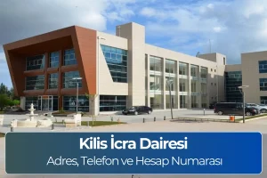 Kilis İcra Dairesi: Adres ve Telefon Numarası (İletişim)