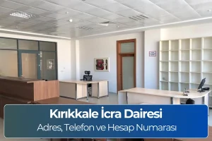 Kırıkkale İcra Dairesi Adres ve Telefon Numarası