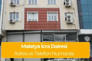 Malatya İcra Dairesi Adres ve Telefon Numarası