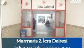 Marmaris 2. İcra Dairesi: Adres ve İban Numarası 5 Marmaris 2. İcra Dairesi: Adres ve İban Numarası