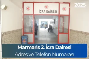 Marmaris 2. İcra Dairesi: Adres ve İban Numarası