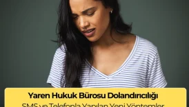 Yaren Hukuk Bürosu Dolandırıcılığı: Dikkatli Olun !