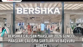 Bershka Çalışan Maaşları 2026: Güncel Maaşlar, Çalışma Şartları ve Başvuru Süreci