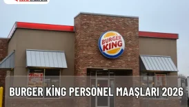 Burger King Personel Maaşları 2026