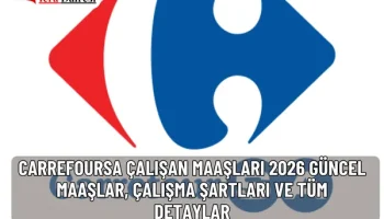 CarrefourSA çalışan maaşları 2026: Kasiyer 30-36K, reyon 31-38K, müdür 45-58K, bölge müdürü 55-65K. Çalışma şartları ve yan haklar burada.