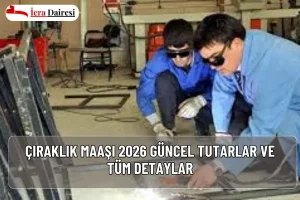 2026 çıraklık maaşı belli oldu. En düşük 10.000 TL, en yüksek 25.000 TL maaş ödenecek. Çıraklık şartları, hakları ve ödeme detayları bu yazıda!