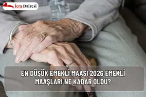 2026 en düşük emekli maaşı 20.000 TL oldu. En yüksek emekli maaşları 45.000 TL’ye ulaştı. İşte 2026 emekli maaşları, ikramiyeler ve promosyon detayları…