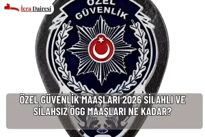 2026 özel güvenlik maaşları açıklandı! Silahlı-silahsız güvenlik görevlisi maaşları, yan haklar ve kurumlara göre detaylı bilgiler burada.