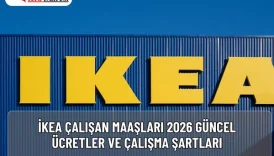 İKEA Çalışan Maaşları 2026: Güncel Ücretler ve Çalışma Şartları