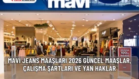 Mavi Jeans Maaşları 2026 | Güncel Maaşlar, Çalışma Şartları ve Yan Haklar