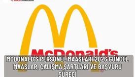 McDonald's personel maaşları 2026 güncel! Ekip üyesi, kasiyer, vardiya ve restoran müdürü maaşları ile çalışma şartları ve yan haklar burada.