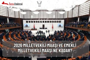 2026 Milletvekili Maaşı ve Emekli Milletvekili Maaşı Ne Kadar?