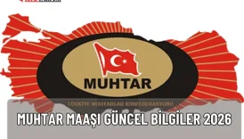 Muhtar Maaşı Güncel Bilgiler 2026