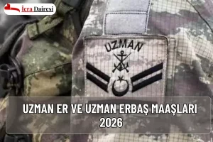 Uzman Er ve Uzman Erbaş Maaşları 2026