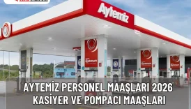 Aytemiz Personel Maaşları 2026: Kasiyer ve Pompacı Maaşları