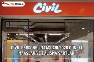 Civil Personel Maaşları 2026: Güncel Maaşlar ve Çalışma Şartları