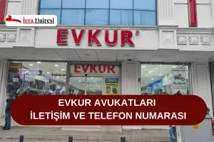 Evkur Avukatları İletişim ve Telefon Numarası (Paşa Yılmaz)