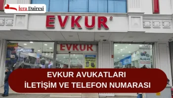 Evkur Avukatları İletişim ve Telefon Numarası (Paşa Yılmaz)
