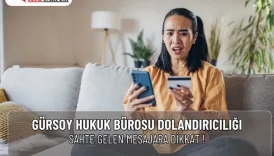 Gürsoy Hukuk Bürosu Dolandırıcılığı: Vatandaşlar İçin Uyarı Rehberi