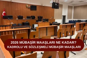 2026 Mübaşir Maaşları Ne Kadar? (Kadrolu ve Sözleşmeli )