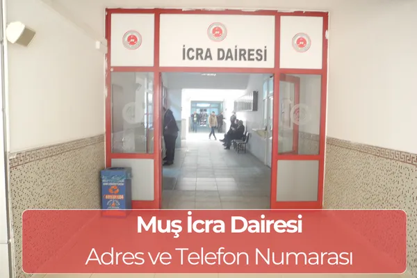 Muş İcra Dairesi - Adres ve Telefon Numarası