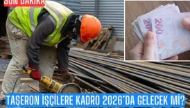 Taşeron İşçilere Kadro 2026’da Gelecek mi? | Son Dakika
