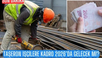 Taşeron İşçilere Kadro 2026’da Gelecek mi? | Son Dakika