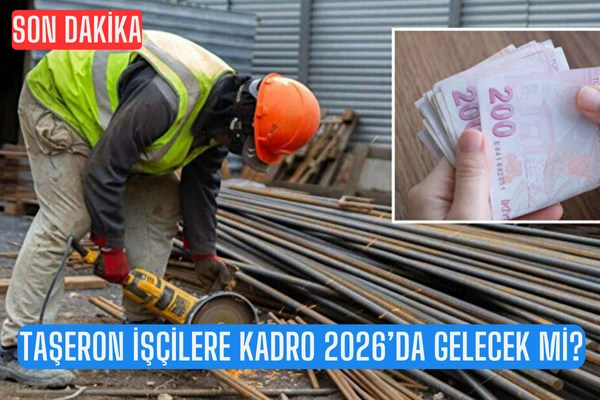 Taşeron İşçilere Kadro 2026’da Gelecek mi? | Son Dakika