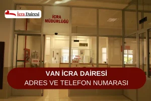 Van İcra Dairesi: İletişim, Adres ve İban Numarası