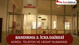 Bandırma 3. İcra Dairesi: Adres, Telefon ve İban 3 Bandırma 3. İcra Dairesi