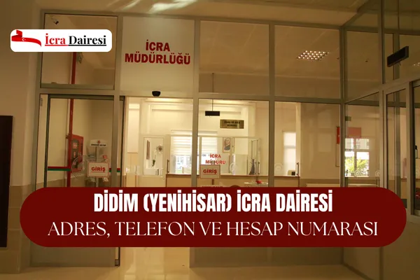 Didim(Yenihisar) İcra Dairesi: Adres ve Telefon Numarası