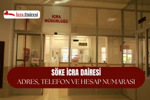 Söke İcra Dairesi: İletişim - Adres ve Telefon Numarası