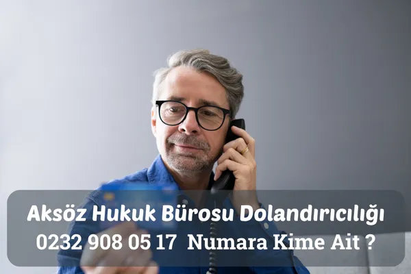 Aksöz Hukuk Bürosu Dolandırıcılığı