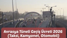 Avrasya Tüneli Geçiş Ücreti 2026